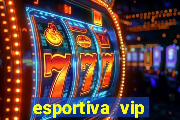 esportiva vip reclame aqui